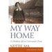 Finding My Way Home: A Christian Life in Communist China
