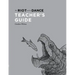 The Riot and the Dance Teacher's Guide
