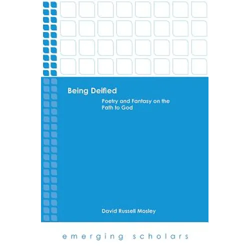 Being Deified: Poetry and Fantasy on the Path to God