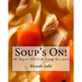 Soup's On!: 60 Super #Delish Soup Recipes