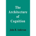 The Architecture of Cognition