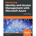 Mastering Identity and Access Management with Microsoft Azure - Second Edition: Empower users by managing and protecting identities and data, 2nd Edit