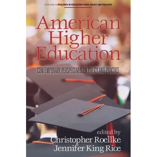 American Higher Education: Contemporary Perspectives on Policy and Practice
