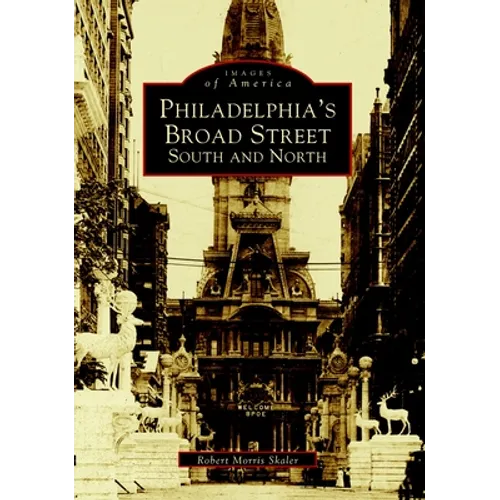 Philadelphia's Broad Street: South and North
