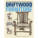 Driftwood Furniture: Practical Projects for Your Home and Garden