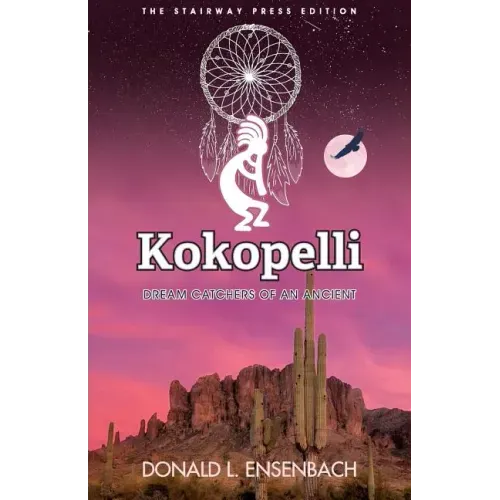 Kokopelli: Dream Catchers of an Ancient