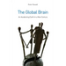 The Global Brain: The Awakening Earth in a New Century