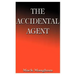 The Accidental Agent