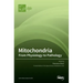 Mitochondria: From Physiology to Pathology: From Physiology to Pathology