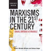 Marxisms in the 21st Century: Crisis, Critique and Struggle