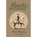 Baucher and His School: With Appendix I: Recollections From LOUIS RUL and EUGÈNE CARON With Appendix II: Commentary by LOUIS SEEGER From his pamphlet: