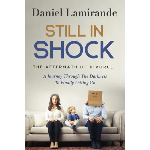 Still In Shock: The Aftermath of Divorce