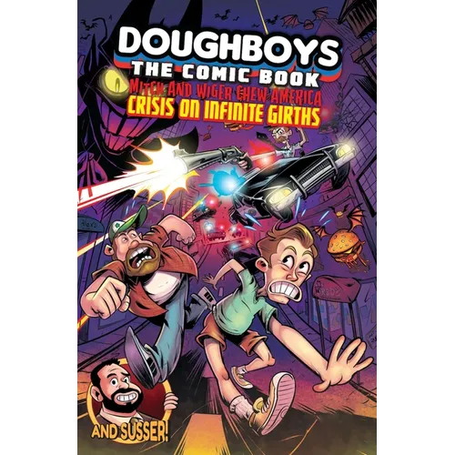 The Doughboys Comic: Mitch and Wiger Chew America Crisis on Infinite Girths