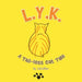 L.Y.K.: A Tail-Less Cat Tale