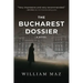 The Bucharest Dossier