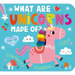 What Are Unicorns Made Of?