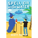 Spell or High Water
