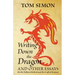 Writing Down the Dragon: and Other Essays on the Tolkien Method and the Craft of Fantasy