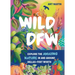 Wild Dfw: Explore the Amazing Nature in and Around Dallas-Fort Worth