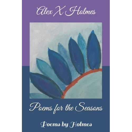 Poems for the Seasons: Poems by Holmes