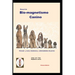 Manual de Bio-magnetismo Canino: Prevenir y curar las enfermedades de los perros.