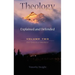 Theology: Explained and Defended - Volume Two