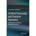 3D Mesh Processing and Character Animation: With Examples Using Opengl, Openmesh and Assimp