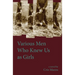 Various Men Who Knew Us As Girls