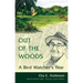 Out of the Woods: A Bird Watcher's Year
