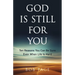 God Is Still for You: Ten Reasons You Can Be Sure Even When Life Is Hard