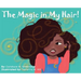 The Magic in My Hair!
