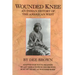 Wounded Knee: An Indian History of the American West