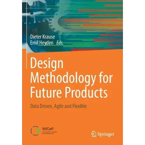 Design Methodology for Future Products: Data Driven, Agile and Flexible