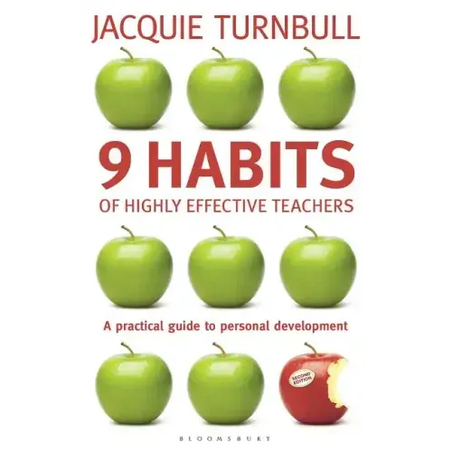 9 Habits of Highly Effective Teachers: 9 Steps to Success