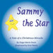 Sammy the Star: A Tale of a Christmas Miracle