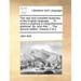 The new and complete dictionary of the English language. ... To which is prefixed a comprehensive grammar. By John Ash, ... The second edition. Volume