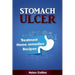Stomach Ulcer - Treatment, Home Remedies, Recipes