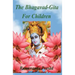 The Bhagavad-Gita For Children: and Beginners in Simple English