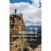 It Is Possible: Experience the Abundant Life