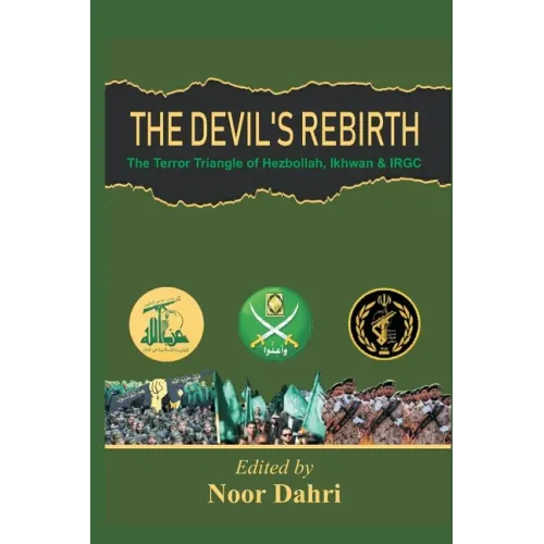 The Devils Rebirth: The Terror Triangle of Ikhwan, IRGC and Hezbollah