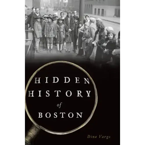 Hidden History of Boston