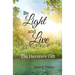 Be Light and Live: The Heavenly Gift