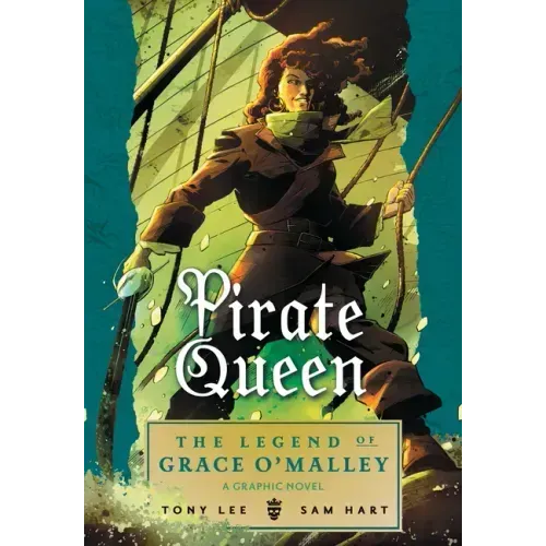 Pirate Queen: The Legend of Grace O'Malley