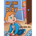 No Time for Play