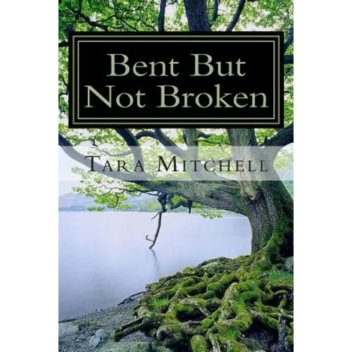 Bent But Not Broken