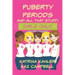 Puberty, Periods and all that stuff! GIRLS ONLY!: How Will I Change?