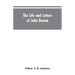 The life and letters of John Brown, liberator of Kansas, and martyr of Virginia