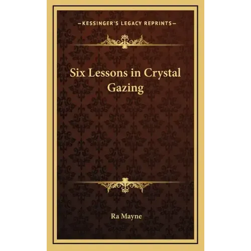Six Lessons in Crystal Gazing