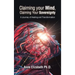 Claiming Your Mind, Claiming Your Sovereignty: A Journey of Healing and Transformation
