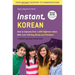 Instant Korean: How to Express Over 1,000 Different Ideas with Just 100 Key Words and Phrases! (a Korean Language Phrasebook & Dictionary)